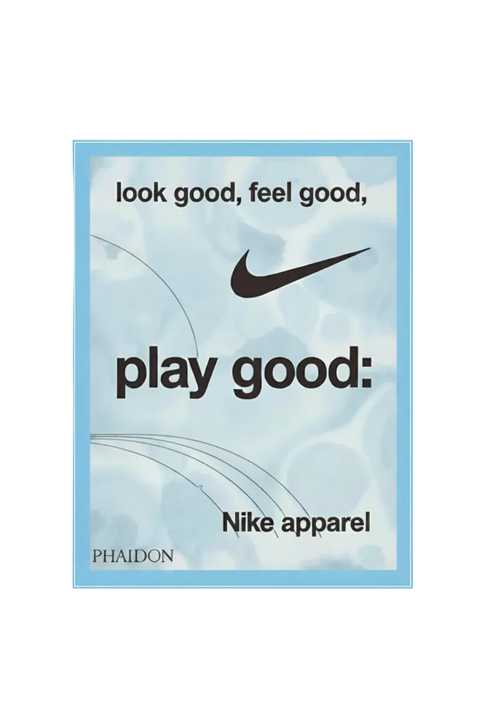 Book Nike Look Good Feel Good