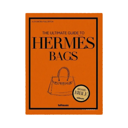 The Ultimate Guide to Hermes Bags